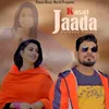 About Kasai Jaada Song